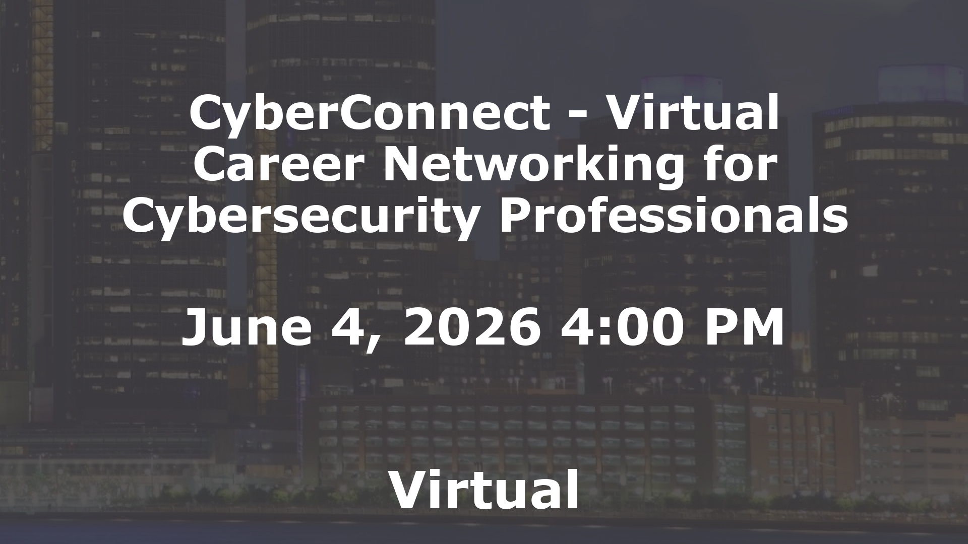CyberConnect - Virtual Career Networking for Cybersecurity Professionals event image